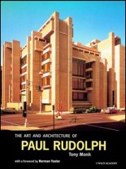 Front cover of Tony Monks book "The art and architecture of Paul Rudolph"